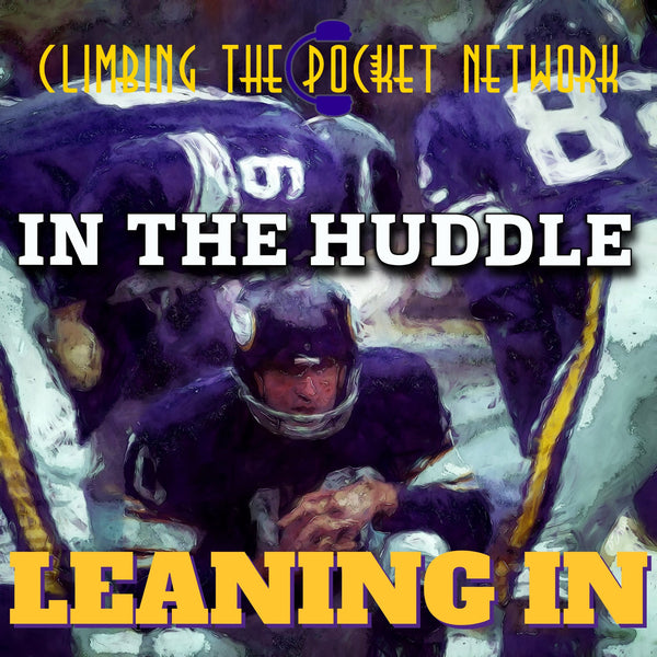 CTP's In The Huddle - Leaning In