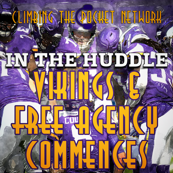 In The Huddle - Vikings, Free Agency Commences