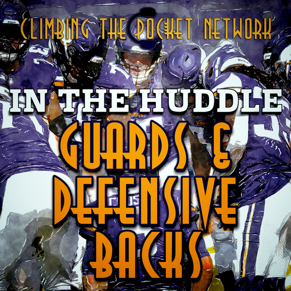 CTPN’s In The Huddle - Guards & Defensive Backs
