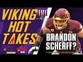 Brandon Scherff? | 🔥Viking Hot Takes🔥