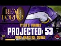 Tyler’s Vikings Projected 53