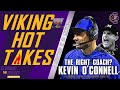 The Right Coach? Kevin O’Connell | 🔥Viking Hot Takes🔥