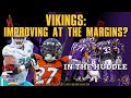 Vikings: Improving At The Margins? | CTP’s In The Huddle