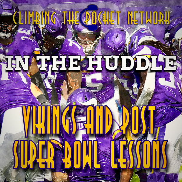 CTPN's In The Huddle - Vikings and Post Super Bowl Lessons